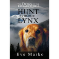 The Dogs of the Kiskadee Hills: Hunt for the Lynx