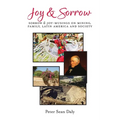 Joy & Sorrow: Sorrow & Joy-Musings on Mining, Family, Latin America and Society