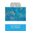 Arthritis Treatments That Work!
