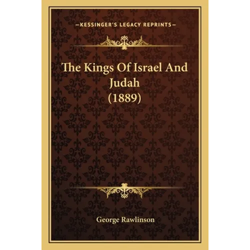 The Kings Of Israel And Judah (1889)