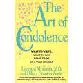 The Art of Condolence: What to Write, What to Say, What to Do at a Time of Loss