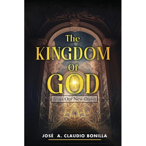 The Kingdom of God: Jesus Our New Dawn