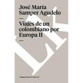 Viajes de un colombiano por Europa: Tomo II