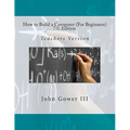 How to Build a Computer (For Beginners) 7th Edition: Teachers Version