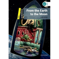 Dominoes: One: From the Earth to the Moonworld Literature Level 1