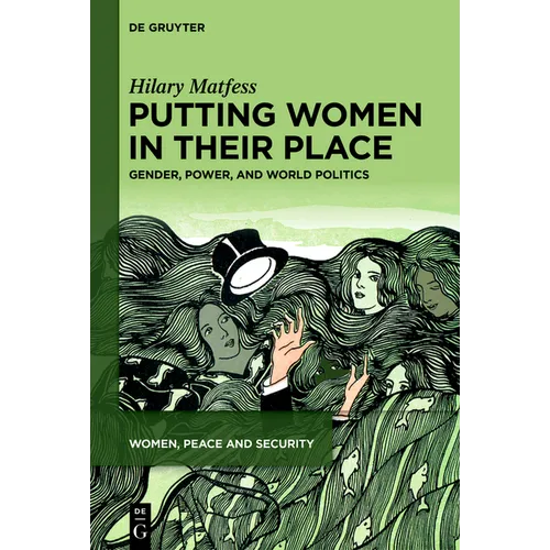 Putting Women in Their Place: Gender, Power, and World Politics