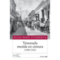 Venezuela metida en cintura (1900-1945)