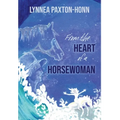 From the Heart of a Horsewoman: Horse--A Bridge Between Spirit and Matter