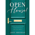 Open House!: An Insider's Tour of the Secret World of Residential Real Estate for Agents, Sellers, and Buyers