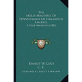 The Molly Maguires Of Pennsylvania Or Ireland In America: A True Narrative (1882)