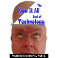 The Know It All Book of Technology