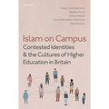 Islam on Campus: Contested Identities and the Cultures of Higher Education in Britain