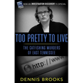 Too Pretty To Live