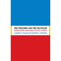 The Preacher and the Politician: Jeremiah Wright, Barack Obama, and Race in America