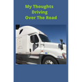 My Thoughts Driving Over The Road