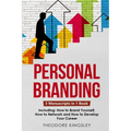 Personal Branding: 3-in-1 Guide to Master Building Your Personal Brand, Self-Branding Identity & Branding Yourself