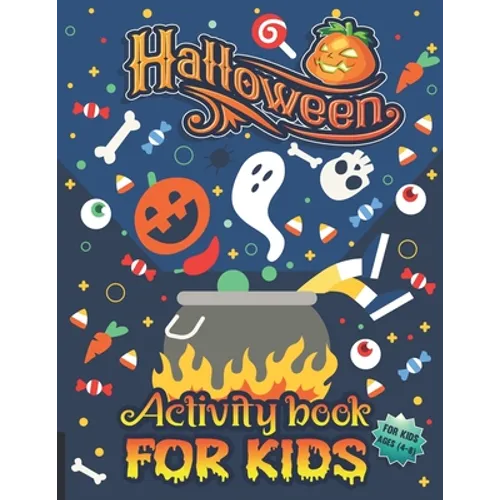 Halloween Activity Books For Kids 4-8: A Funny and Spooky Halloween Theme Kids Activity Book for Learning, Coloring, Word Search, Mazes, Sudoku, Tic T