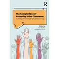 The Complexities of Authority in the Classroom: Fostering Democracy for Student Learning