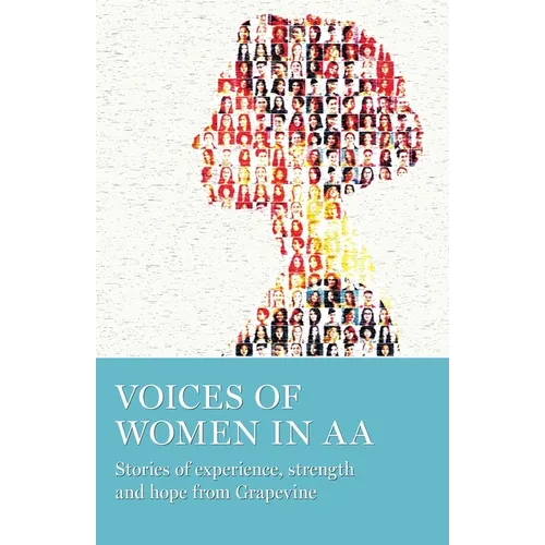 Voices of Women in AA: Stories of Experience, Strength and Hope from Grapevine