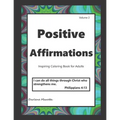 Positive Affirmations: Inspiring Coloring Book for Adults