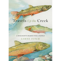 Travels Up the Creek: A Biologist's Search for a Paddle
