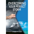 Overcoming Your Perfect Storm