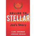 Seller to Stellar: Joe's Story - The Ultimate 17-Day Sales Playbook