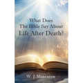 What Does The Bible Say About Life After Death?