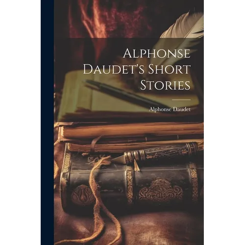 Alphonse Daudet's Short Stories