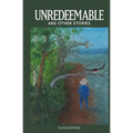 Unredeemable and other stories
