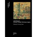 Late Hokusai: Society, Thought, Technique, Legacy