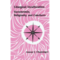 Liturgical Inculturation: Sacramentals, Religiosity, and Catechesis
