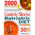 Gastric Sleeve Bariatric Diet Cookbook: Delicious Recipes for Healthy Post-Surgery Stomach Recovery and Lasting Weight Loss. Contains Recipes for the