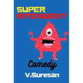 Super-Intendent: Comedy Novel
