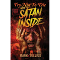 Try Not to Die With Satan Inside: An Extreme Interactive Adventure