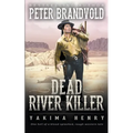 Dead River Killer: A Western Fiction Classic
