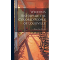 Weeden's History of the Colored People of Louisville