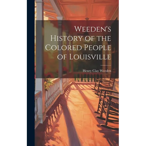 Weeden's History of the Colored People of Louisville