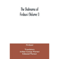 The Shahnama of Firdausi (Volume I)