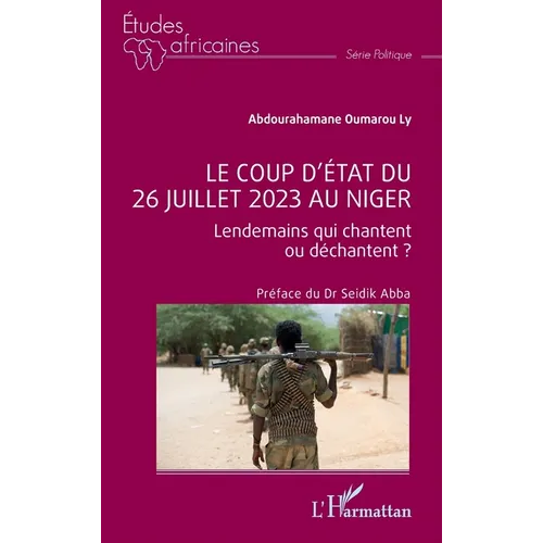 Le coup d'État du 26 juillet 2023 au Niger: Lendemains qui chantent ou déchantent ?