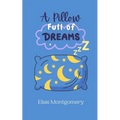 A Pillow Full of Dreams