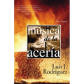 El Musica de la Aceria: Una Novela