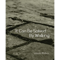 It Can Be Solved by Walking