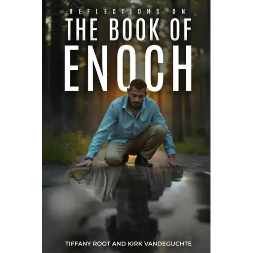 Reflections on the Book of Enoch: An Accessory to the Book of Enoch