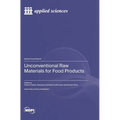 Unconventional Raw Materials for Food Products