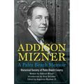 Addison Mizner: A Palm Beach Memoir