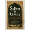 Sufism in Canada: Weaving Islamic Practice and Contemporary Spirituality