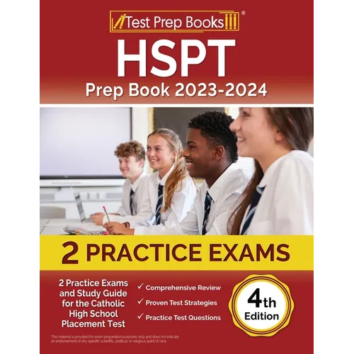 HSPT Prep Book 2024-2025: 2 Practice Exams and Study Guide for the Catholic High School Placement Test [4th Edition]