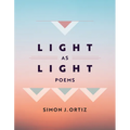 Light as Light: Poems Volume 93