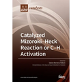 Catalyzed Mizoroki-Heck Reaction or C-H activation
